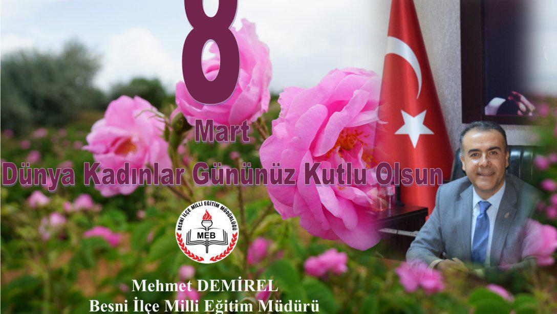 Müdürümüz Mehmet DEMİREL´den 8 Mart Dünya Kadınları Günü Mesajı
