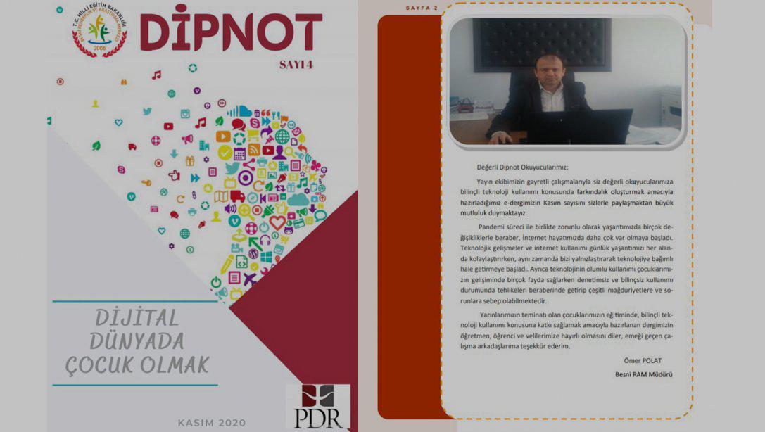 Besni Rehberlik ve Araştırma Merkezi Tarafından Hazırlanan DİPNOT Adlı Derginin Yeni Sayısı Yayında