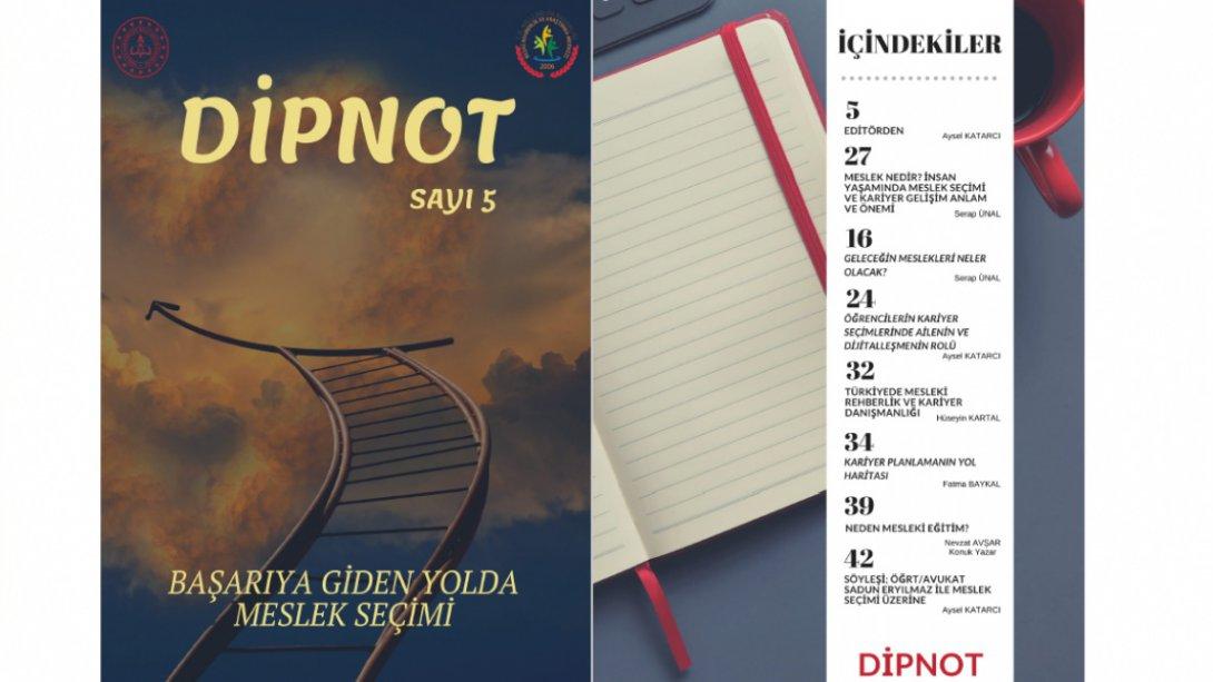 Besni RAM Müdürlüğü Bünyesinde Çalışan Öğretmenlerimiz Tarafından Hazırlanan DİPNOT Dergisinin Yeni Sayısı Çıktı